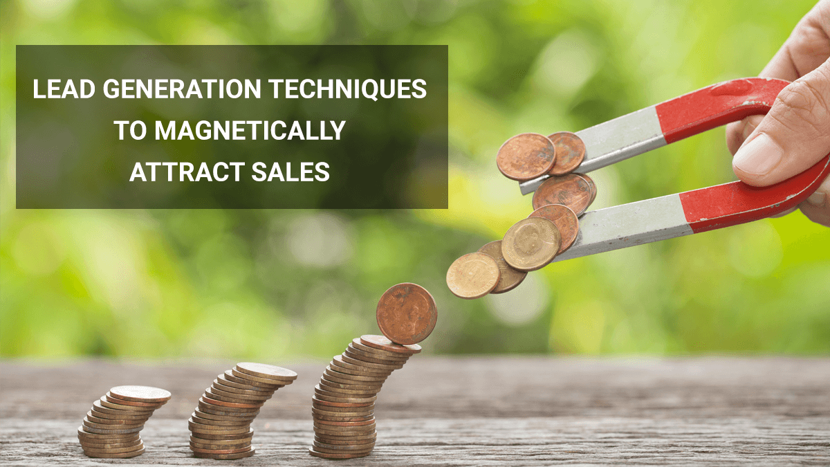 Lead Generation Techniques to attract sales